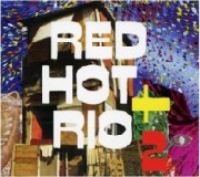 Red Hot & Rio 2 / Nova Tropicália