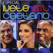 Especial Ivete, Gil, Caetano