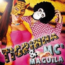 Tigrinha & MC Maguila (T & MCM,...)