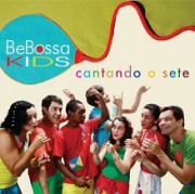 BeBossa Kids - Cantando o sete