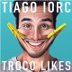 Troco likes