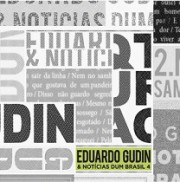 Eduardo Gudin & Notícias Dum Brasil 4