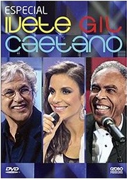 Especial Ivete, Gil, Caetano