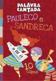 Pauleco e Sandreca - 10 clipes