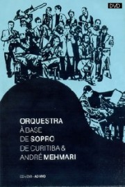 Orquestra à Base de Sopro de Curitiba & André Mehmari
