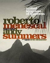 United Kingdom of Ipanema - Roberto Menescal convida Andy Summers