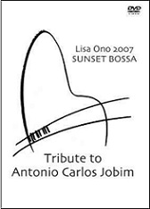 Lisa Ono 2007 Sunset Bossa - Tribute to Antonio Carlos Jobim (Ed. Jpn)