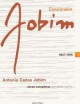 Antonio Carlos Jobim - Cancioneiro Jobim 1947-1958 - Obras completas, vol.1