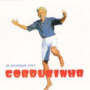 A Bossa do Gordurinha