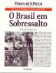 O Brasil em sobressalto (80 anos de história contados pela Folha)