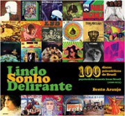 Lindo sonho delirante - 100 discos psicodélicos do Brasil (1968-1975)