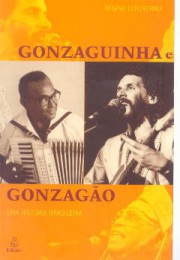 Gonzaguinha e Gonzagão (Uma história brasileira)
