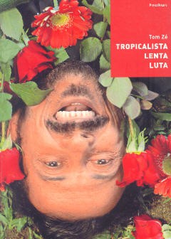 Tropicalista lenta luta