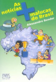 As notícias mais malucas do Brasil