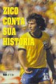 Zico conta sua história