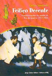 Feitiço decente (Transformações do samba no Rio de Janeiro, 1917-1933)