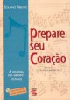 Prepare seu coração (A história dos grandes festivais)