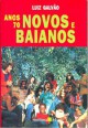 Anos 70: Novos e baianos