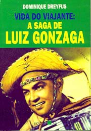Vida do viajante: A saga de Luiz Gonzaga