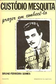 Custódio Mesquita: prazer em conhecê-lo