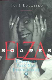 Elza Soares: Cantando para não enlouquecer