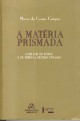 A matéria prismada - O Brasil de longe e de perto e outros ensaios