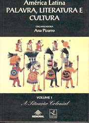 América Latina: Palavra, literatura e cultura. Vol.1: A situação colonial