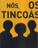 Nós, Os Tincoãs