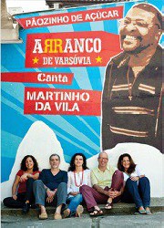 Pãozinho de açúcar - Arranco de Varsóvia canta Martinho da Vila