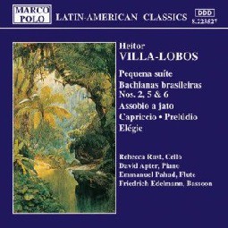 Villa-Lobos: Pequena suíte - Bachianas brasileiras Nos. 2, 5 & 6 - Assobio a jato - Capriccio ...