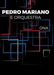 DNA - Pedro Mariano e Orquestra