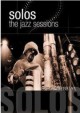 Solos - The Jazz Sessions