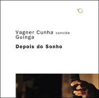 Vagner Cunha convida Guinga - Depois do sonho