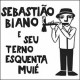 Sebastião Biano e seu Terno Esquenta Muié