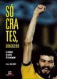 Sócrates, brasileiro - As crônicas do Doutor em CartaCapital