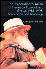 The Experimental Music of Hermeto Pascoal and Group, 1981-1993: Conception and Language