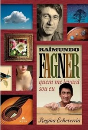 Raimundo Fagner, quem me levará sou eu