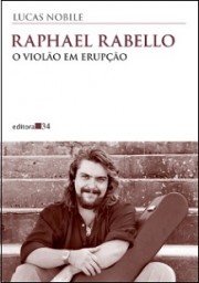 Raphael Rabello, o violão em erupção