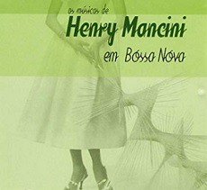 As músicas de Henry Mancini em Bossa nova