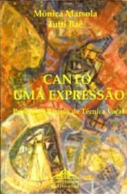 Canto, uma expressão (Princípios básicos de técnica vocal)