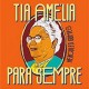 Tia Amélia para sempre