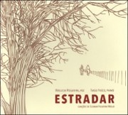 Estradar (Canções de Elomar Figueira Mello)