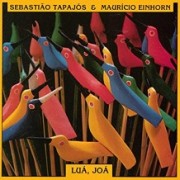 Luá, joá (Mauricio Einhorn & Sebastião Tapajós)