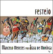 Festejo - Marcelo Menezes por Água de Moringa