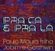 Rhapsody in bossa - Paulo Moura visita Gershwin & Jobim