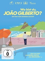 Wo bist Du, Joao Gilberto? (Where are you João Gilberto?)