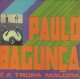 Paulo Bagunça e A Tropa Maldita