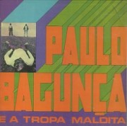 Paulo Bagunça e A Tropa Maldita