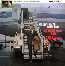 Vic Lewis plays bossa nova at home and away