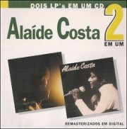 Alaíde Costa & Oscar Casto Neves (1973) + Alaíde Costa (Me deixa em paz,...) (1975)